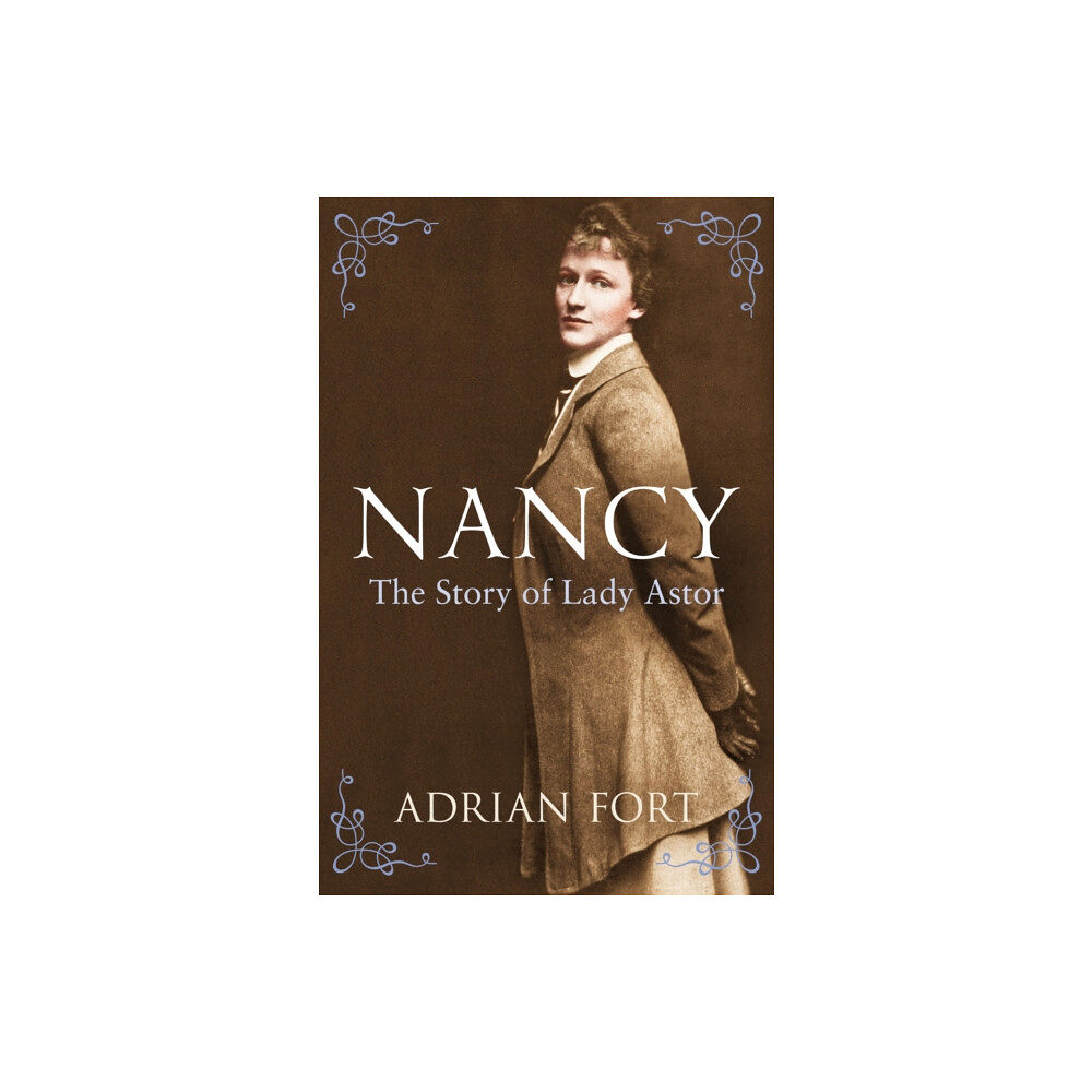 Vintage Publishing Nancy: The Story of Lady Astor (häftad, eng)