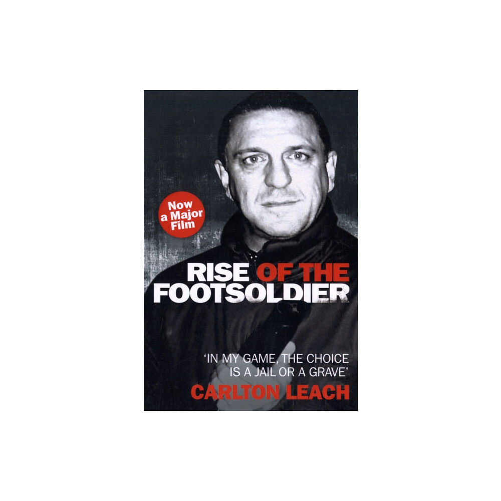 John Blake Publishing Ltd Rise of the Footsoldier - In My Game, The Choice is a Jail or a Grave (häftad, eng)