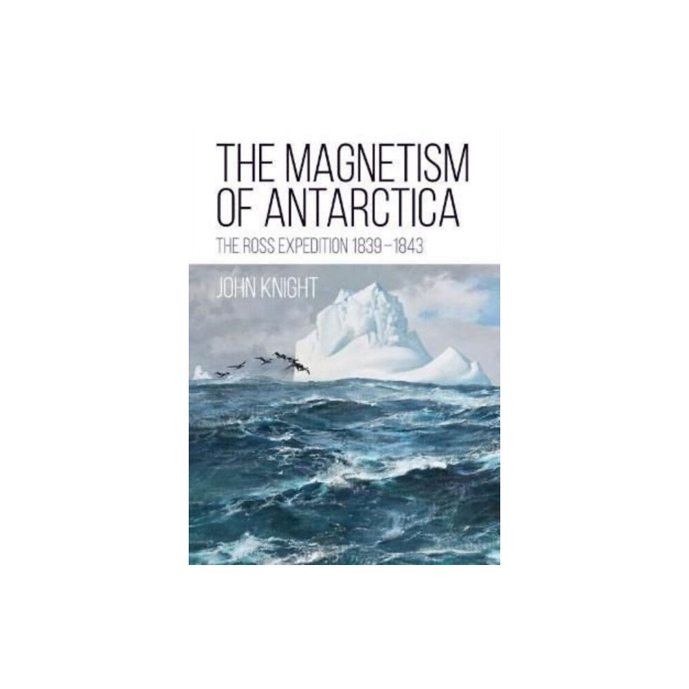 Porto Press Ltd The Magnetism of Antarctica (häftad, eng)