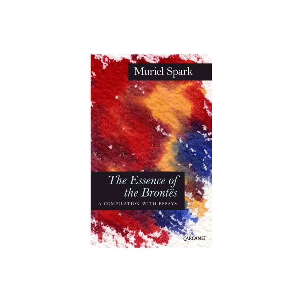 Carcanet Press Ltd The Essence of the Brontes (häftad, eng)