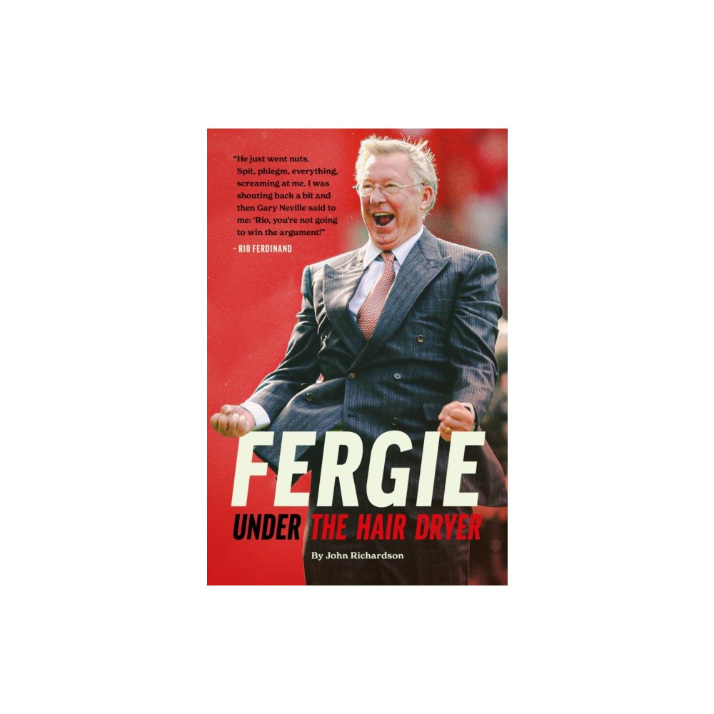 Reach plc Under The Hairdryer: Fergie Untold Tales (inbunden, eng)