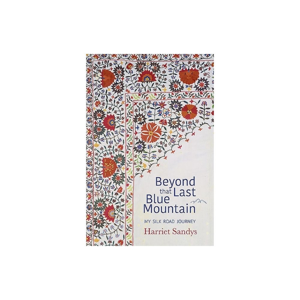 Medina Publishing Ltd Beyond that Last Blue Mountain (häftad, eng)