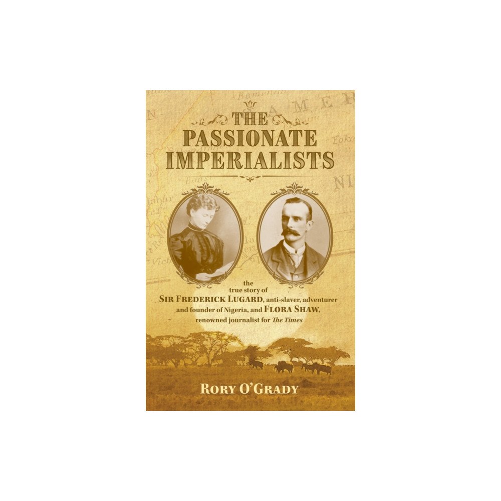 The Conrad Press The Passionate Imperialists (inbunden, eng)