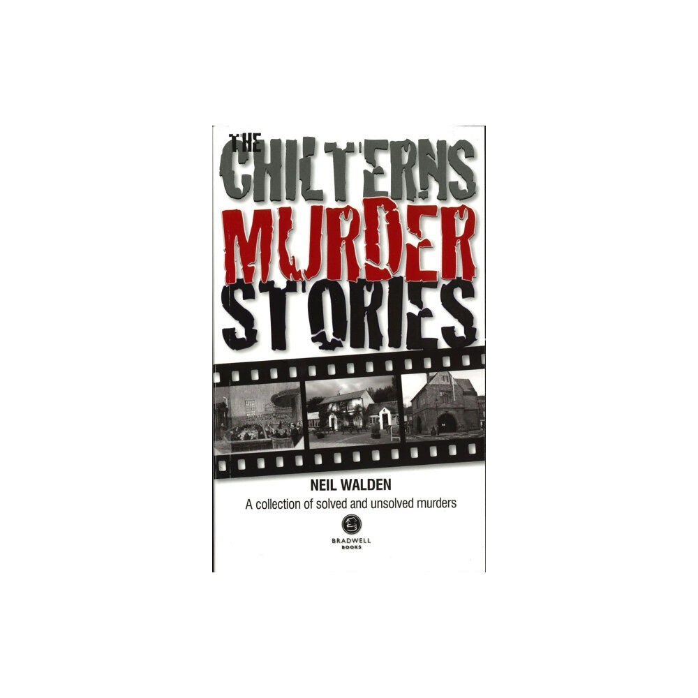 Bradwell Books The Chilterns Murder Stories (häftad, eng)