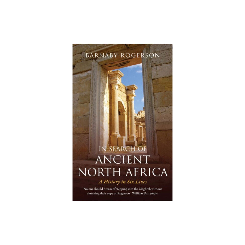 Haus Publishing In Search of Ancient North Africa (häftad, eng)