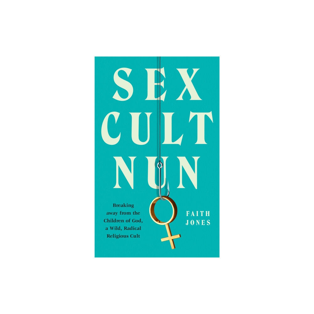 HarperCollins Publishers Sex Cult Nun (häftad, eng)