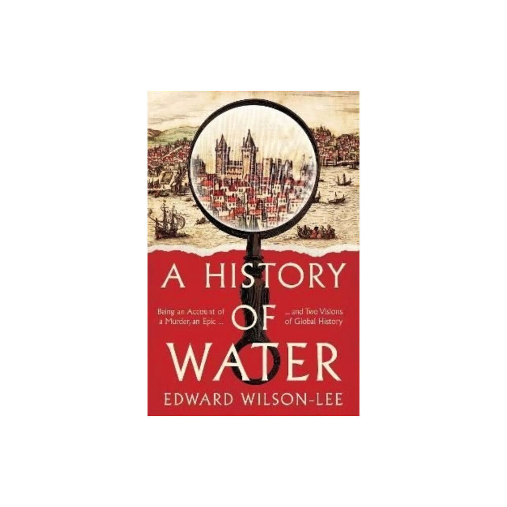 HarperCollins Publishers A History of Water (inbunden, eng)