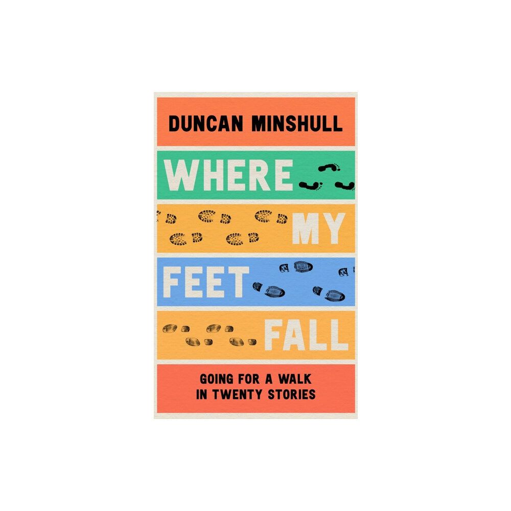 HarperCollins Publishers Where My Feet Fall (inbunden, eng)