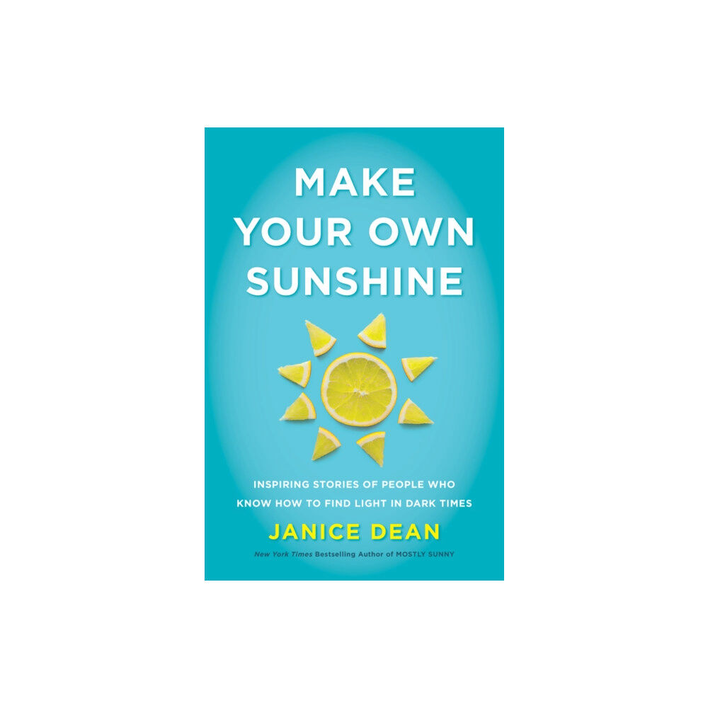 Harpercollins publishers inc Make Your Own Sunshine (inbunden, eng)