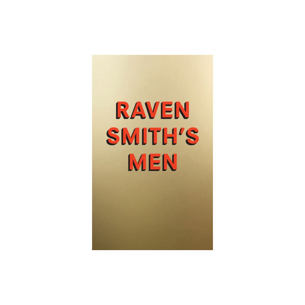 HarperCollins Publishers Raven Smith’s Men (inbunden, eng)