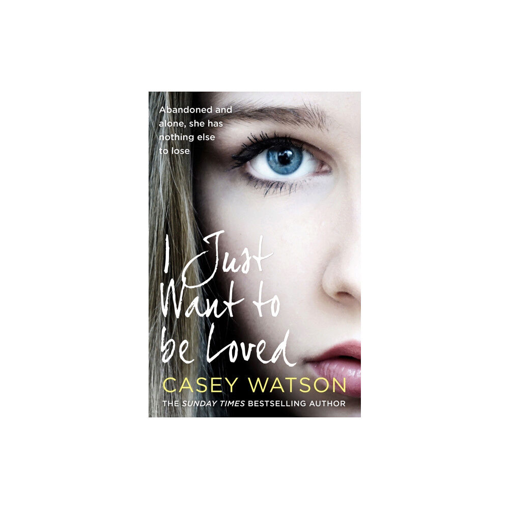 HarperCollins Publishers I Just Want to Be Loved (häftad, eng)