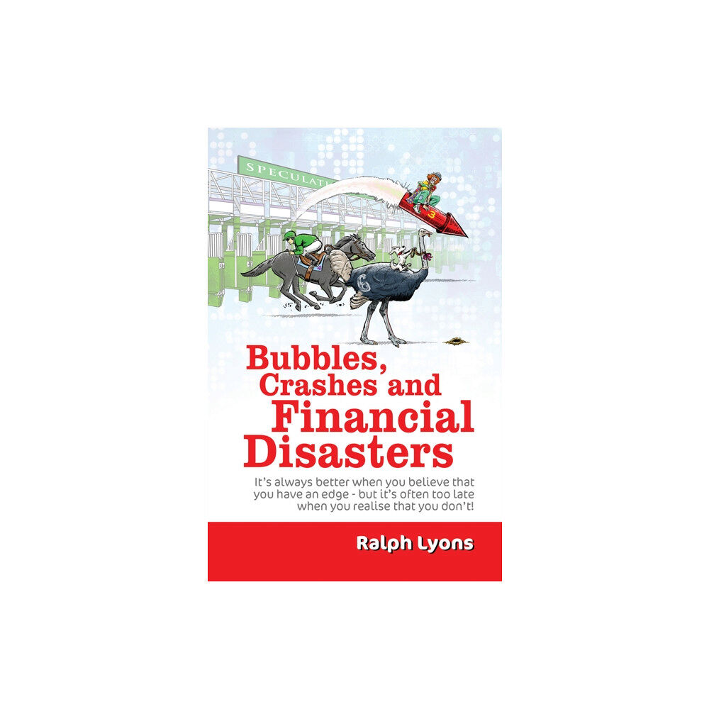 Austin Macauley Publishers Bubbles, Crashes and Financial Disasters (inbunden, eng)