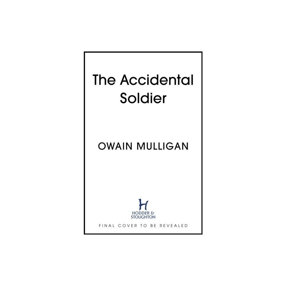 Hodder & Stoughton The Accidental Soldier (häftad, eng)