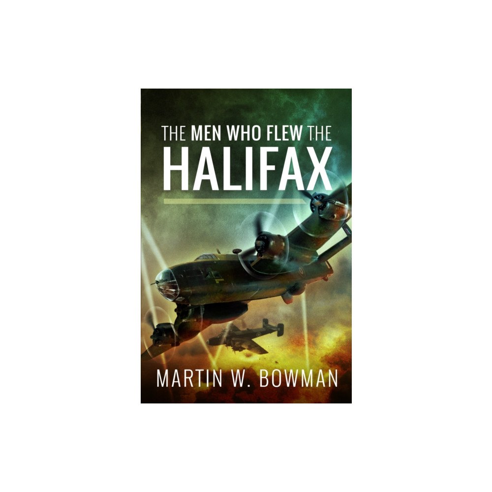 Pen & Sword Books Ltd The Men Who Flew the Halifax (häftad, eng)