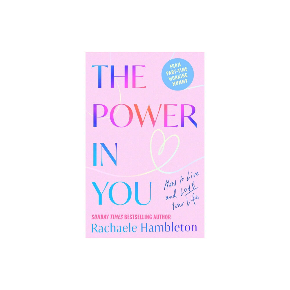 Little, Brown Book Group The Power in You (inbunden, eng)