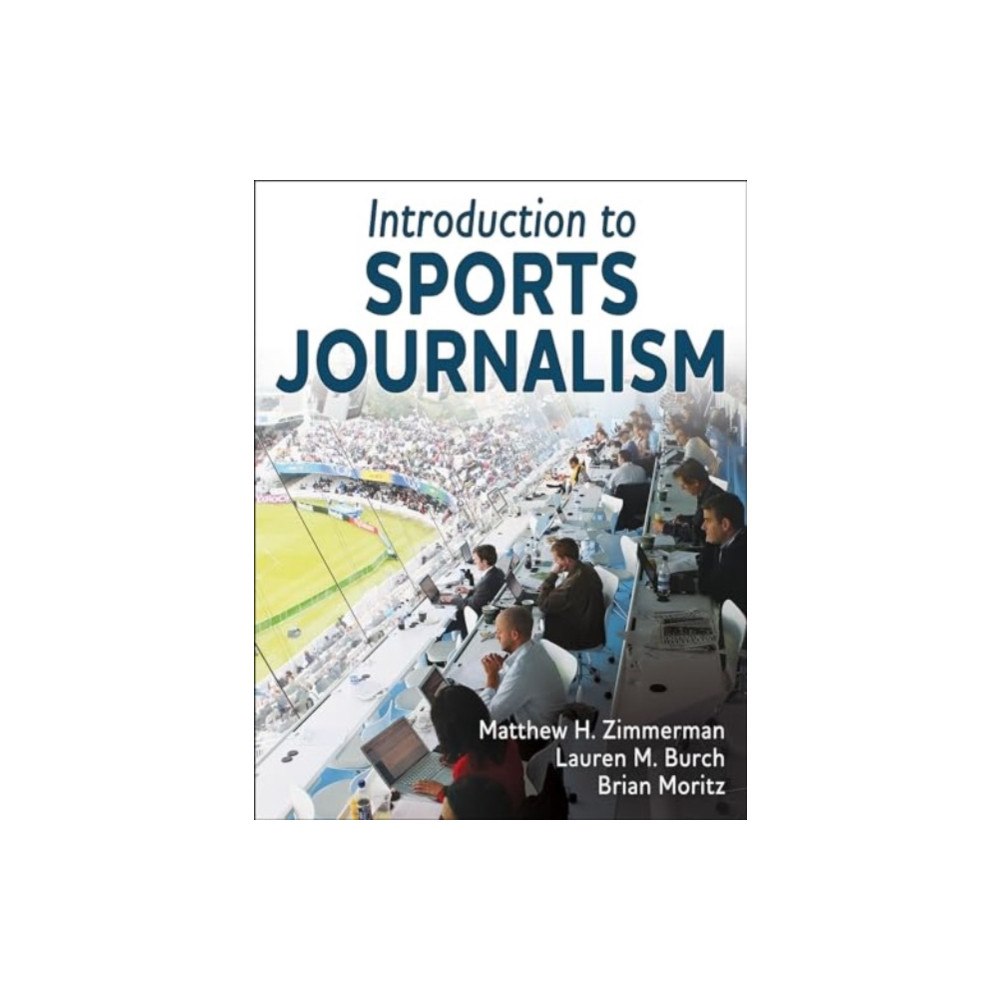 Human Kinetics Publishers Introduction to Sports Journalism (häftad, eng)