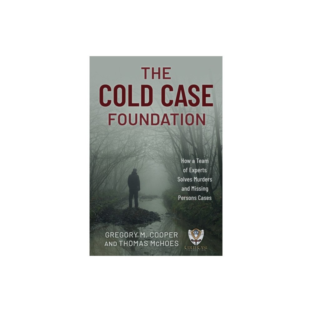 Globe Pequot Press The Cold Case Foundation (inbunden, eng)