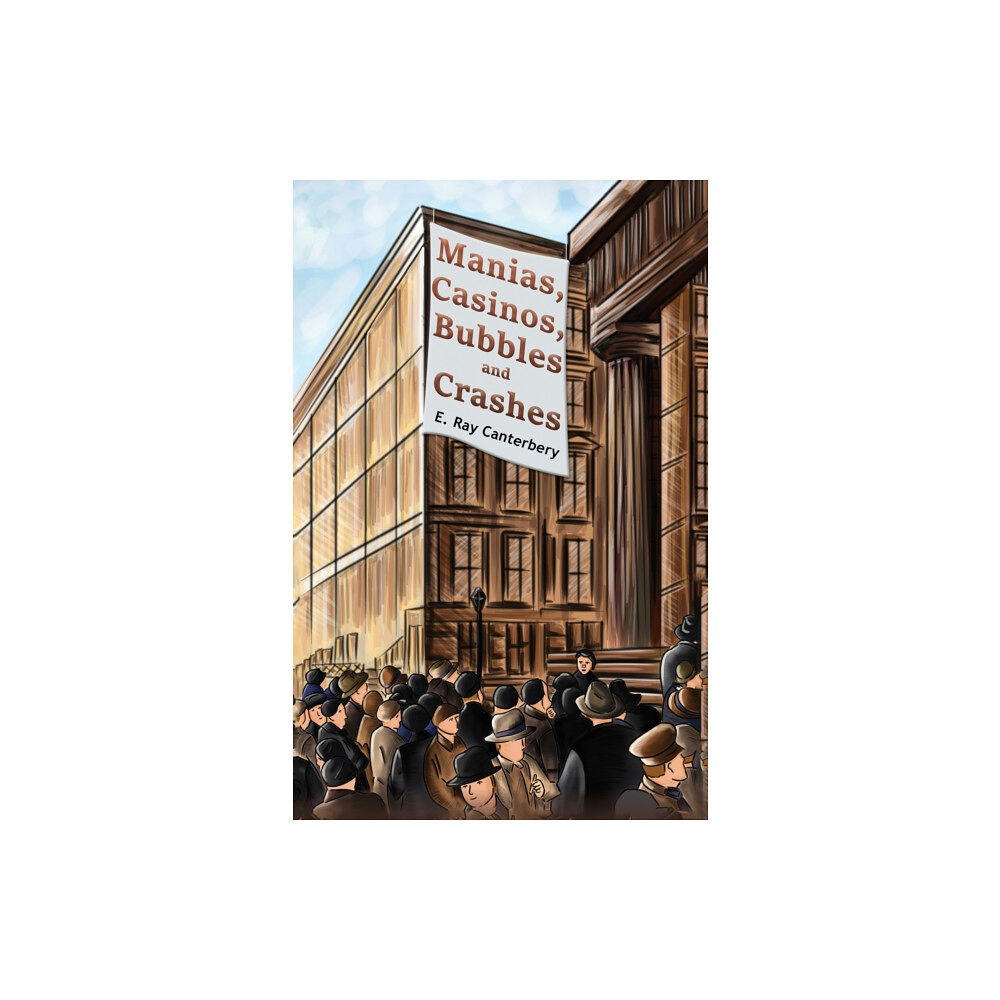 Austin Macauley Publishers Manias, Casinos, Bubbles and Crashes (häftad, eng)