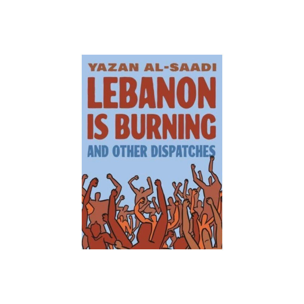 Pennsylvania State University Press Lebanon Is Burning and Other Dispatches (häftad, eng)