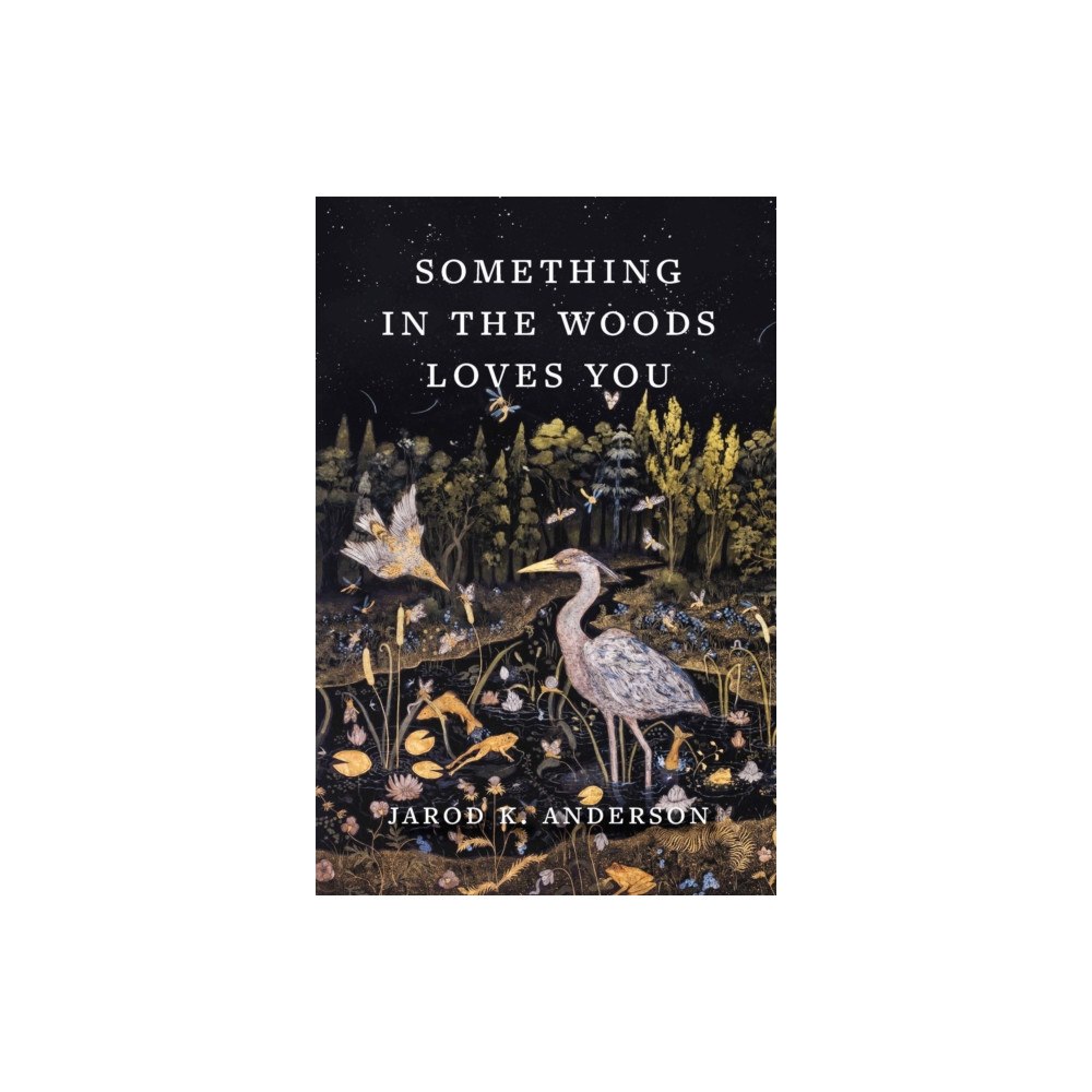 Workman Publishing Something in the Woods Loves You (inbunden, eng)