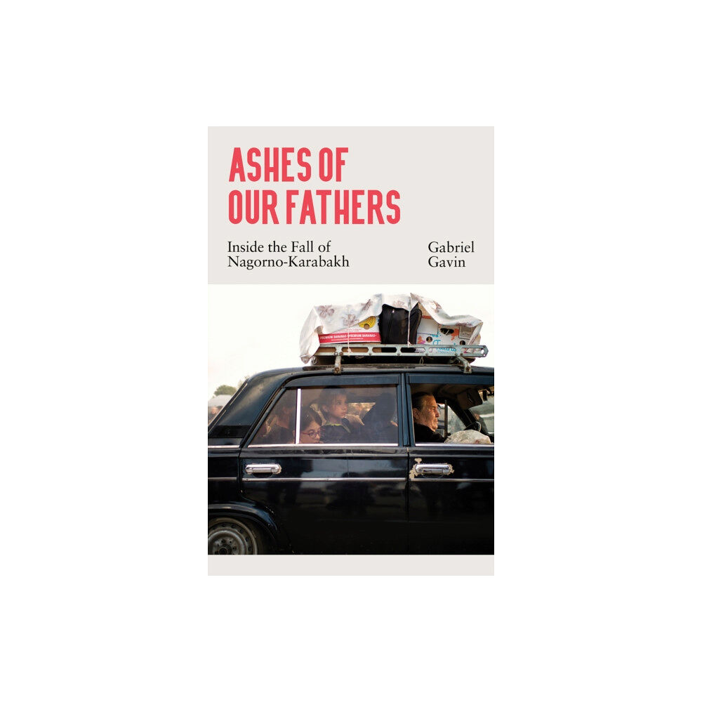 C hurst & co publishers ltd Ashes of Our Fathers (inbunden, eng)