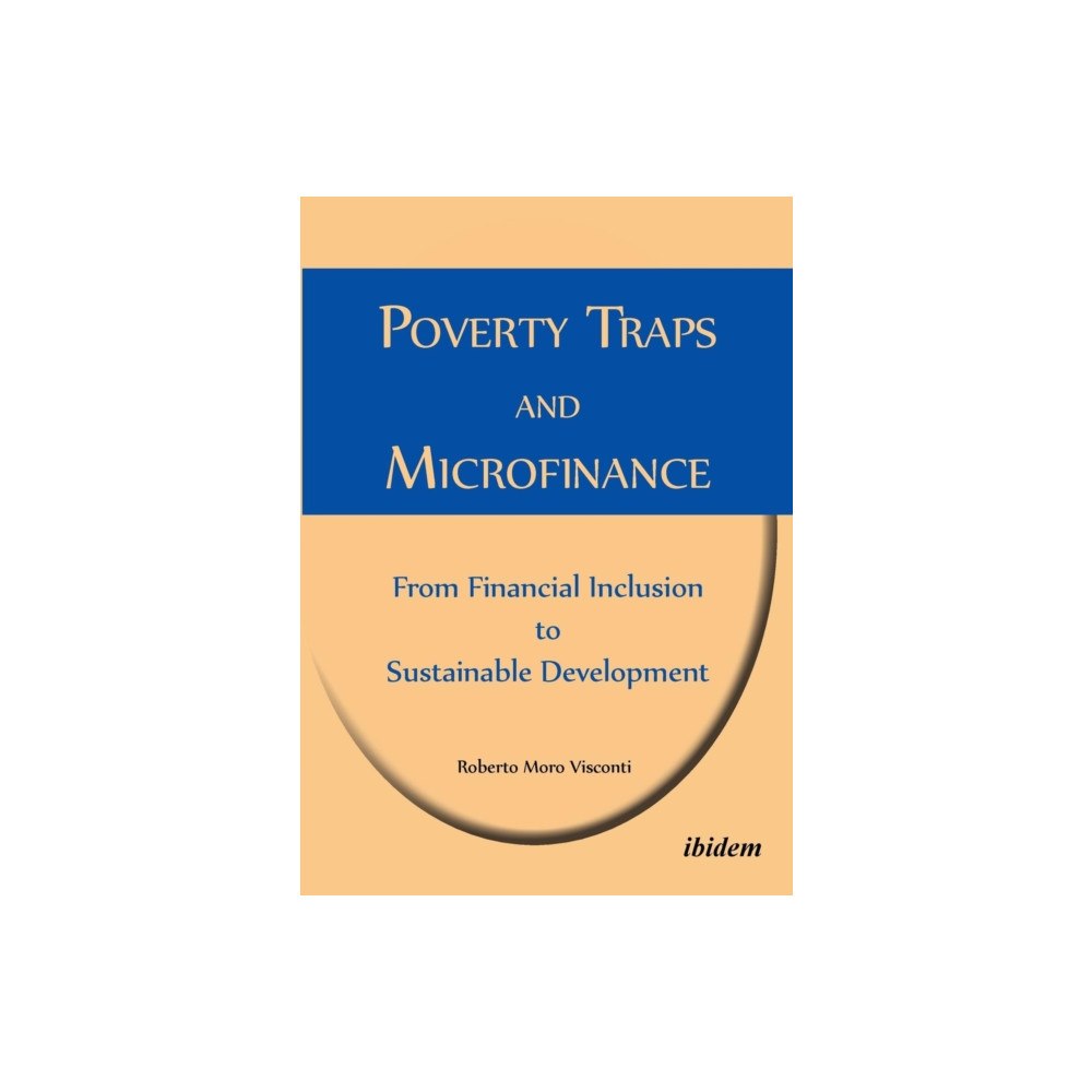 ibidem-Verlag, Jessica Haunschild u Christian Scho Poverty Traps and Microfinance: From Financial Inclusion to Sustainable Development (häftad, eng)