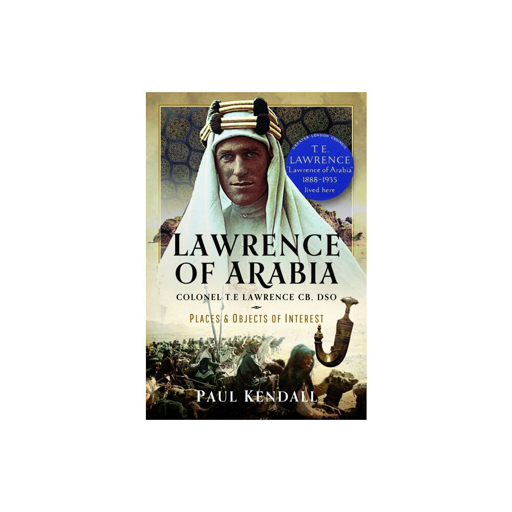 Pen & Sword Books Ltd Lawrence of Arabia (inbunden, eng)