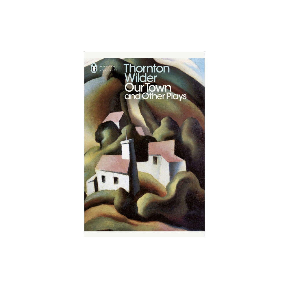 Penguin books ltd Our Town and Other Plays (häftad, eng)
