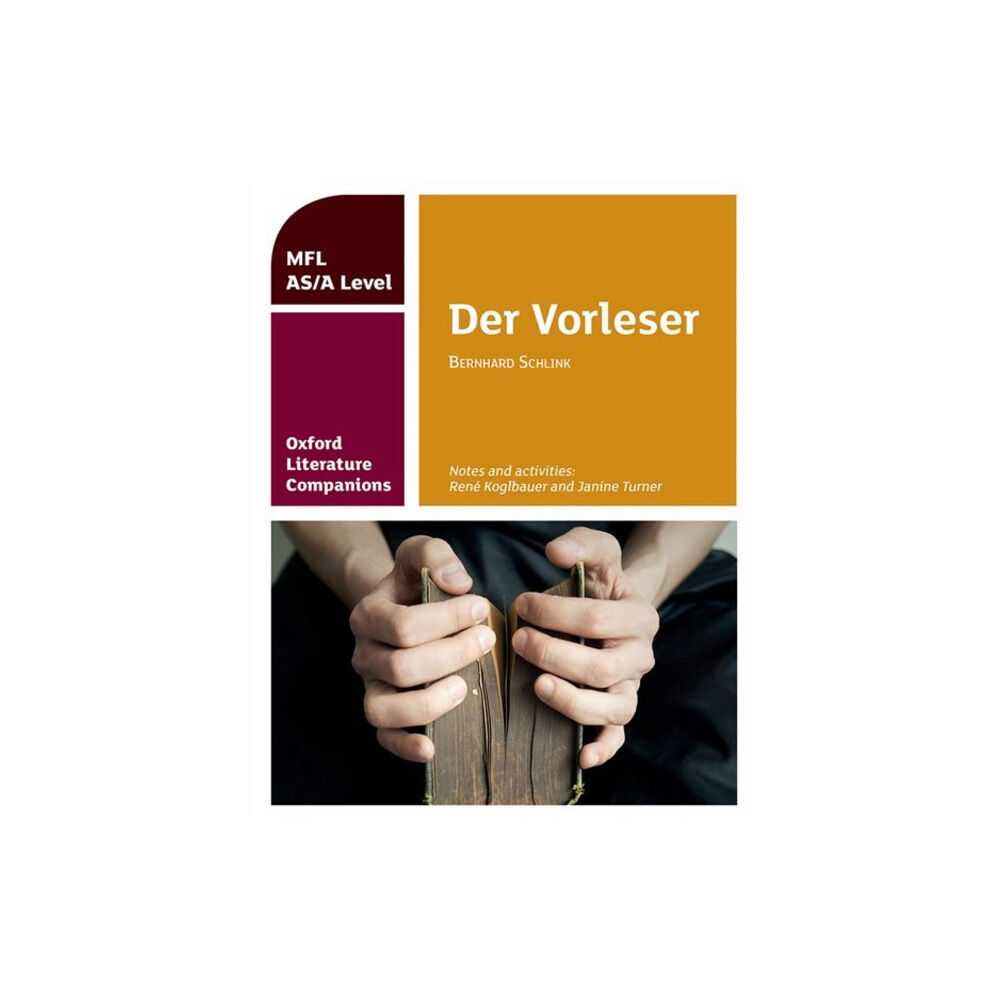 Oxford University Press Oxford Literature Companions: Der Vorleser: study guide for AS/A Level German set text (häftad, eng)