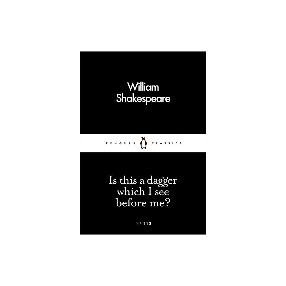Penguin books ltd Is This a Dagger Which I See Before Me? (häftad, eng)