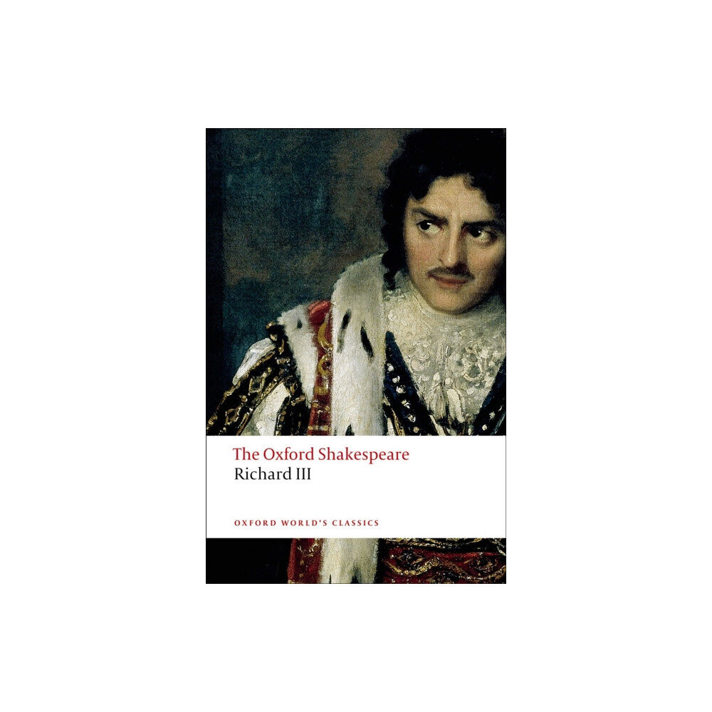 Oxford University Press The Tragedy of King Richard III: The Oxford Shakespeare (häftad, eng)
