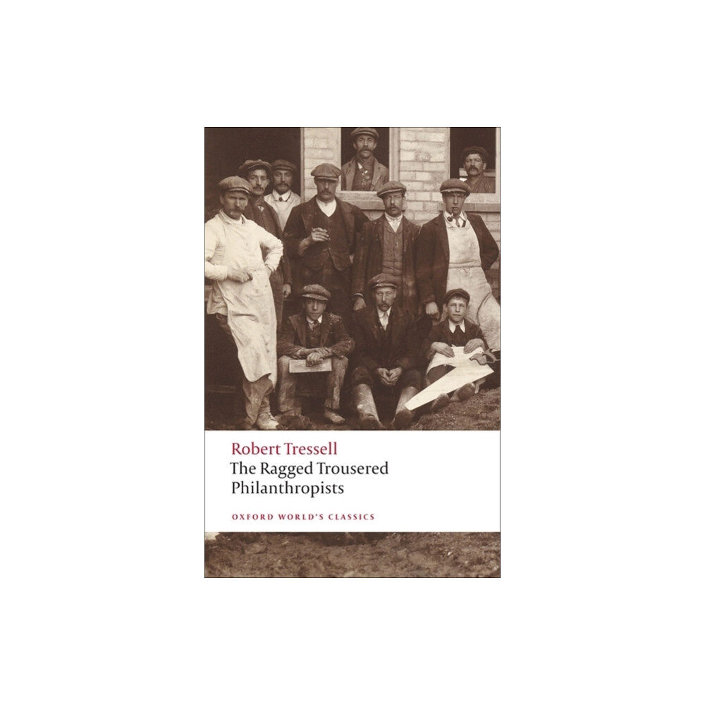 Oxford University Press The Ragged Trousered Philanthropists (häftad, eng)