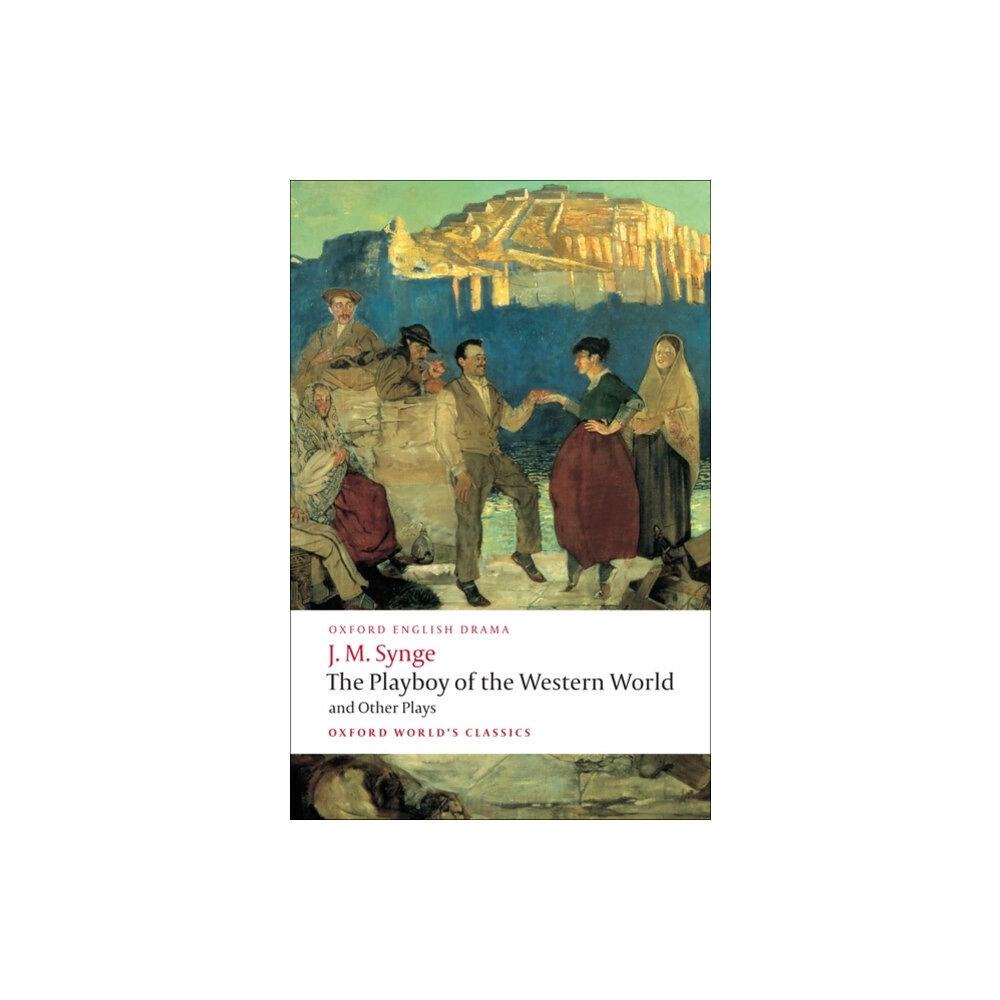 Oxford University Press The Playboy of the Western World and Other Plays (häftad, eng)