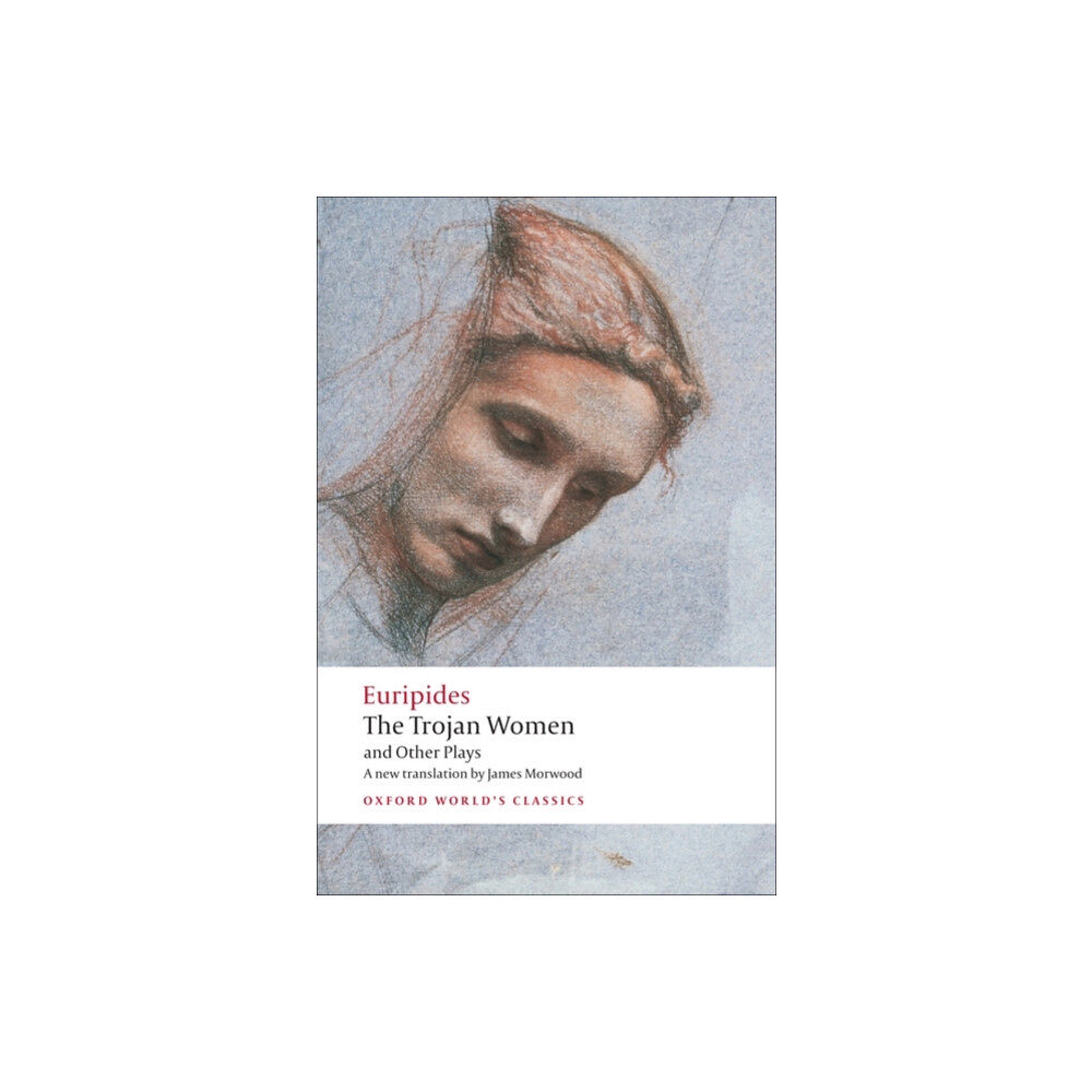 Oxford University Press The Trojan Women and Other Plays (häftad, eng)