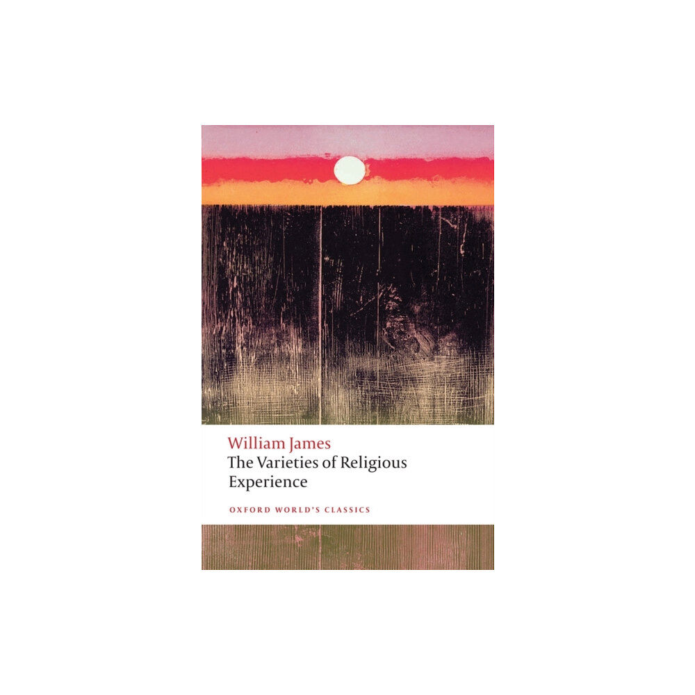 Oxford University Press The Varieties of Religious Experience (häftad, eng)