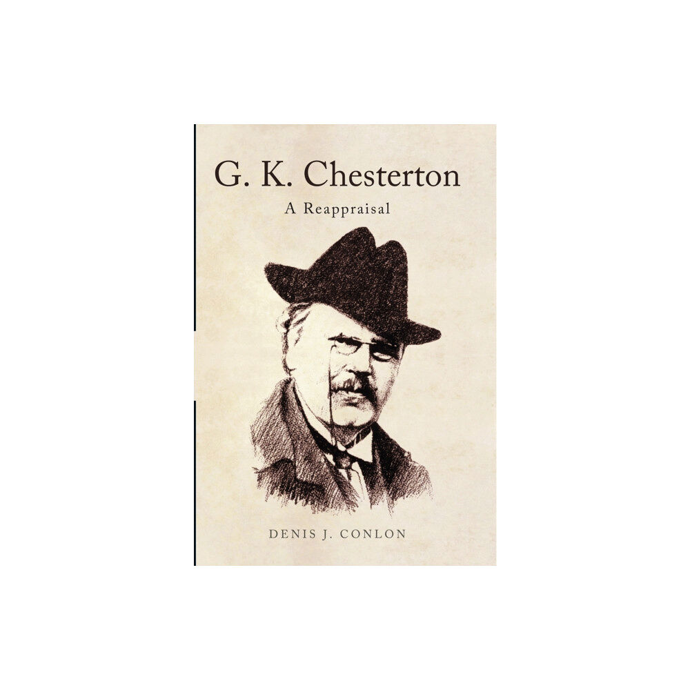 Methuen Publishing Ltd G K Chesterton: a Reappraisal (inbunden, eng)