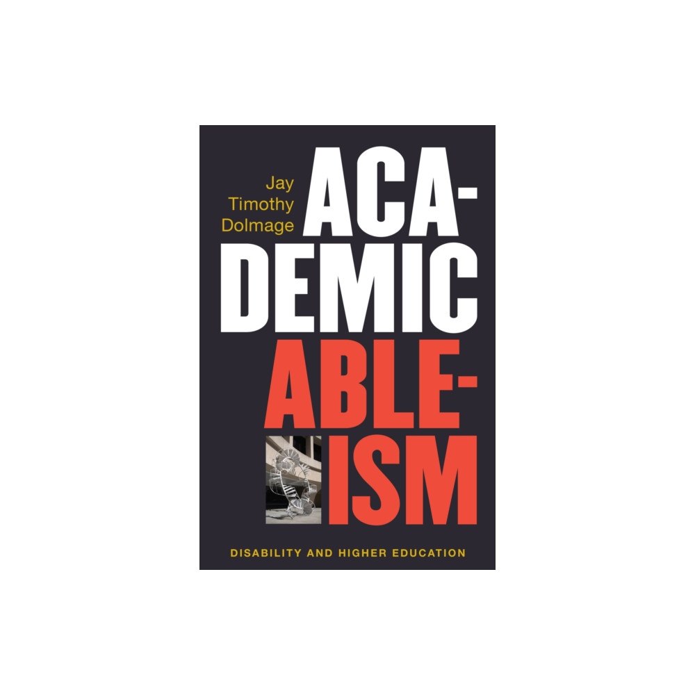 The University of Michigan Press Academic Ableism (häftad, eng)