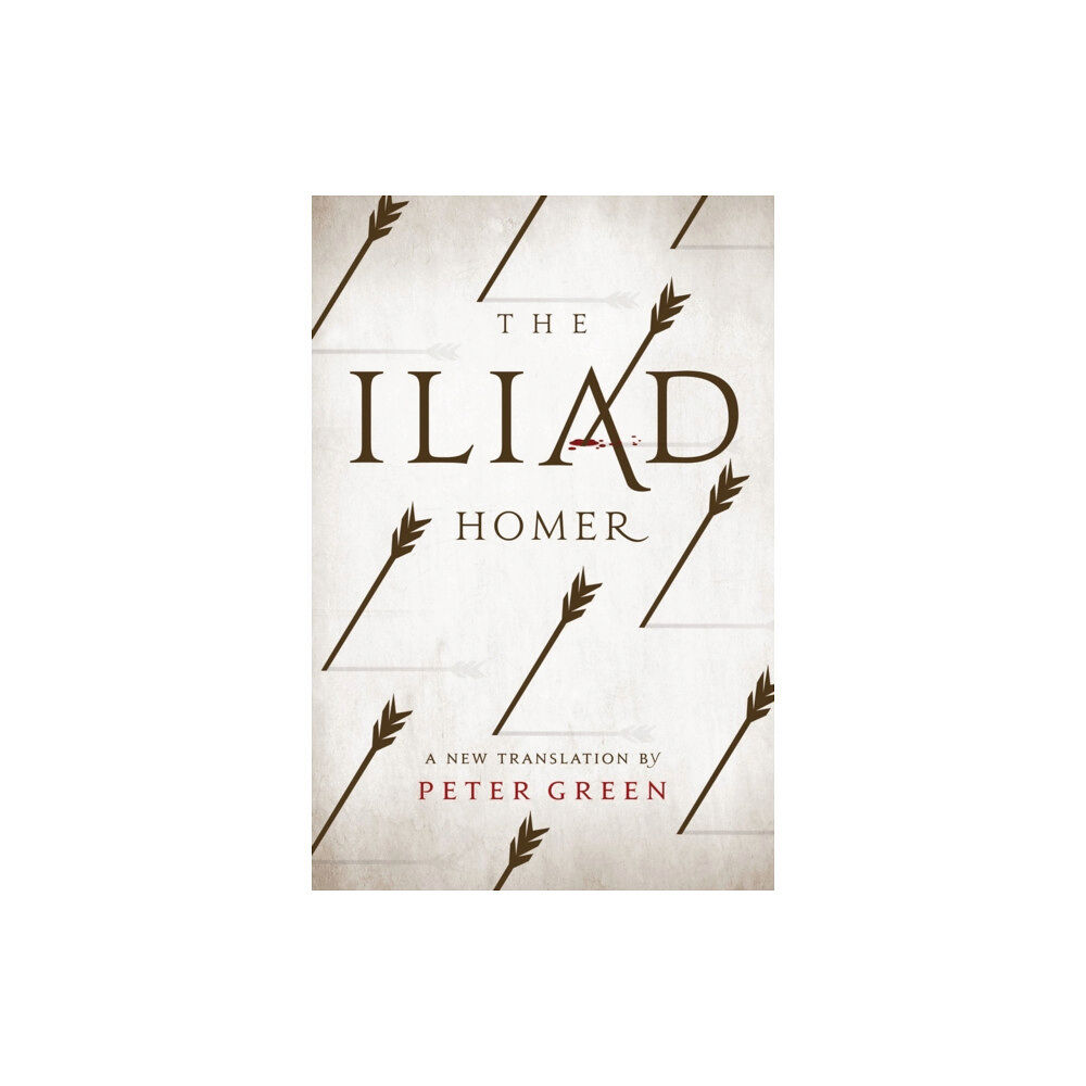 University of california press The Iliad (inbunden, eng)