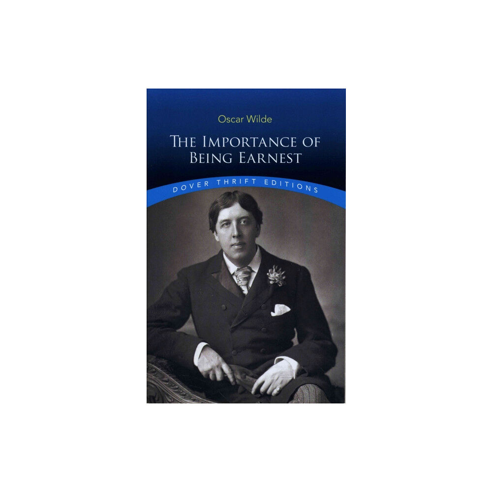 Dover publications inc. The Importance of Being Earnest (häftad, eng)