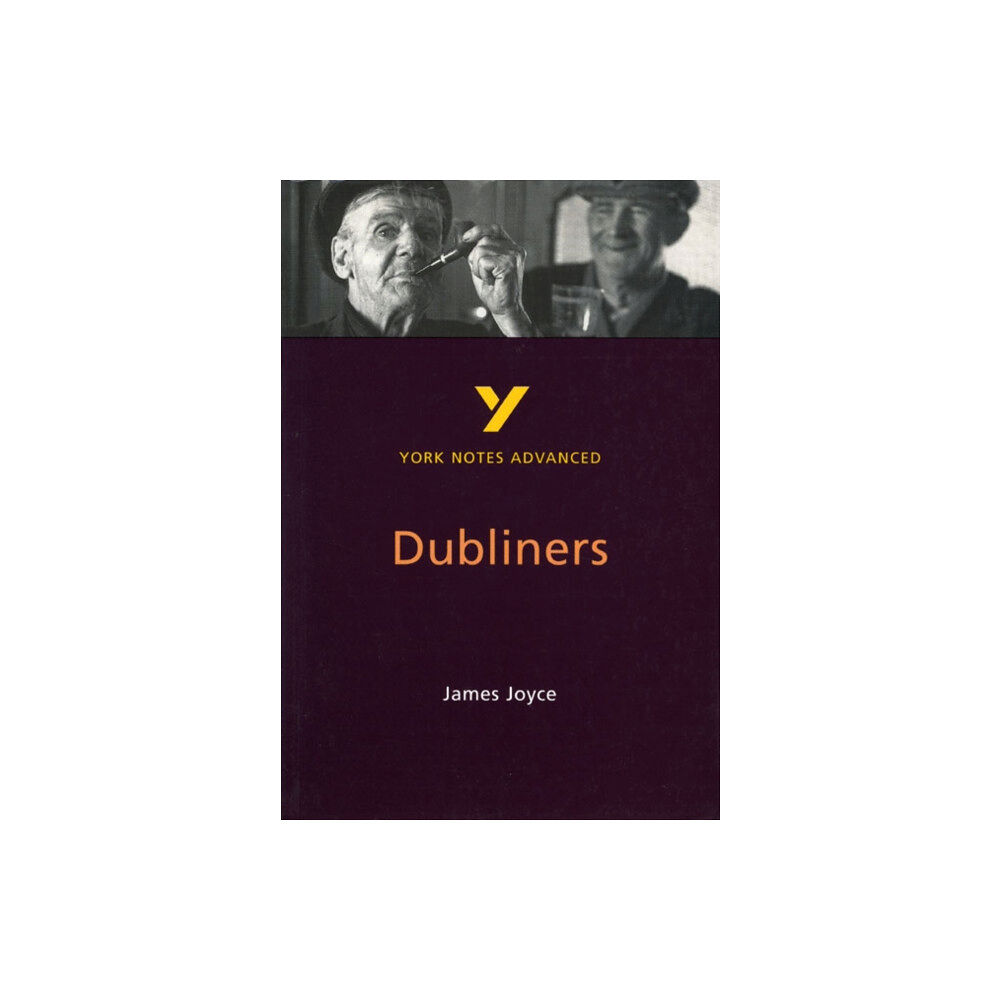 Pearson Education Limited Dubliners (York Notes Advanced) English Literature Study Guide - for 2026, 2027 exams (häftad, eng)