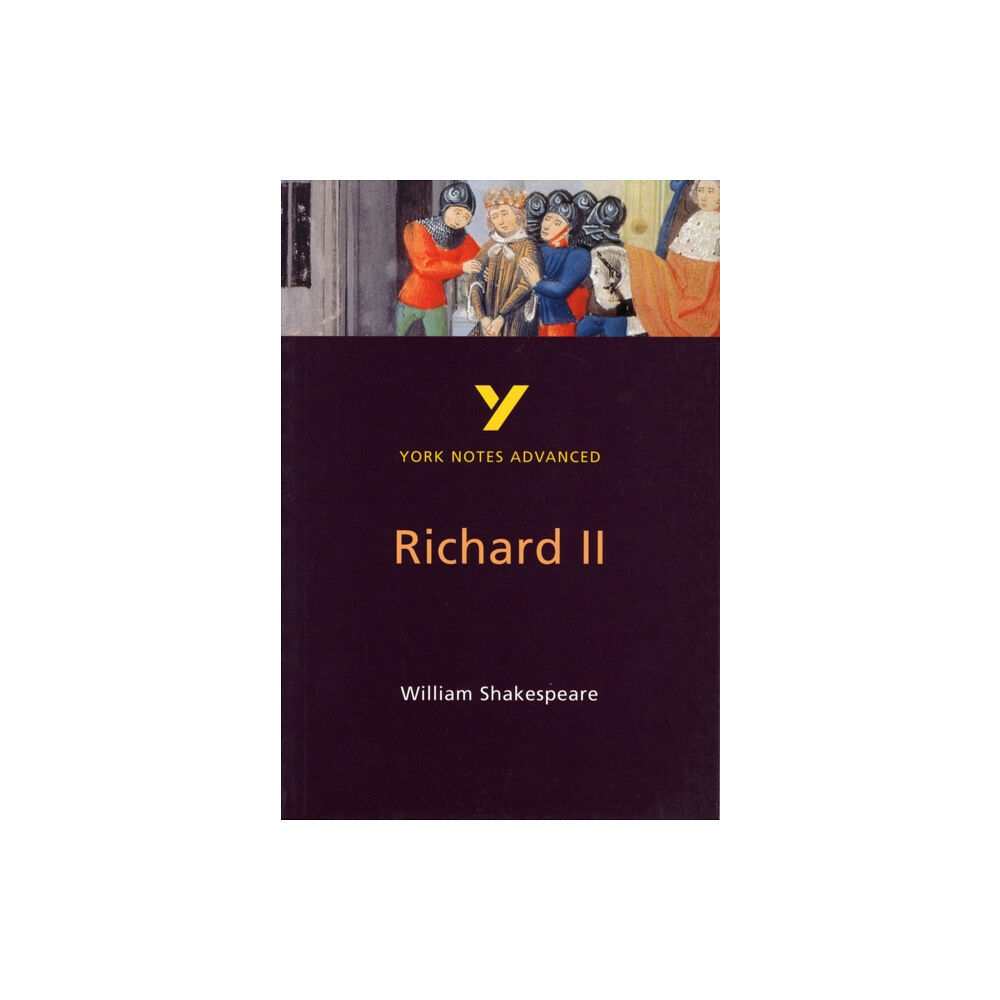 Pearson Education Limited Richard II (York Notes Advanced) English Literature Study Guide - for 2026, 2027 exams (häftad, eng)