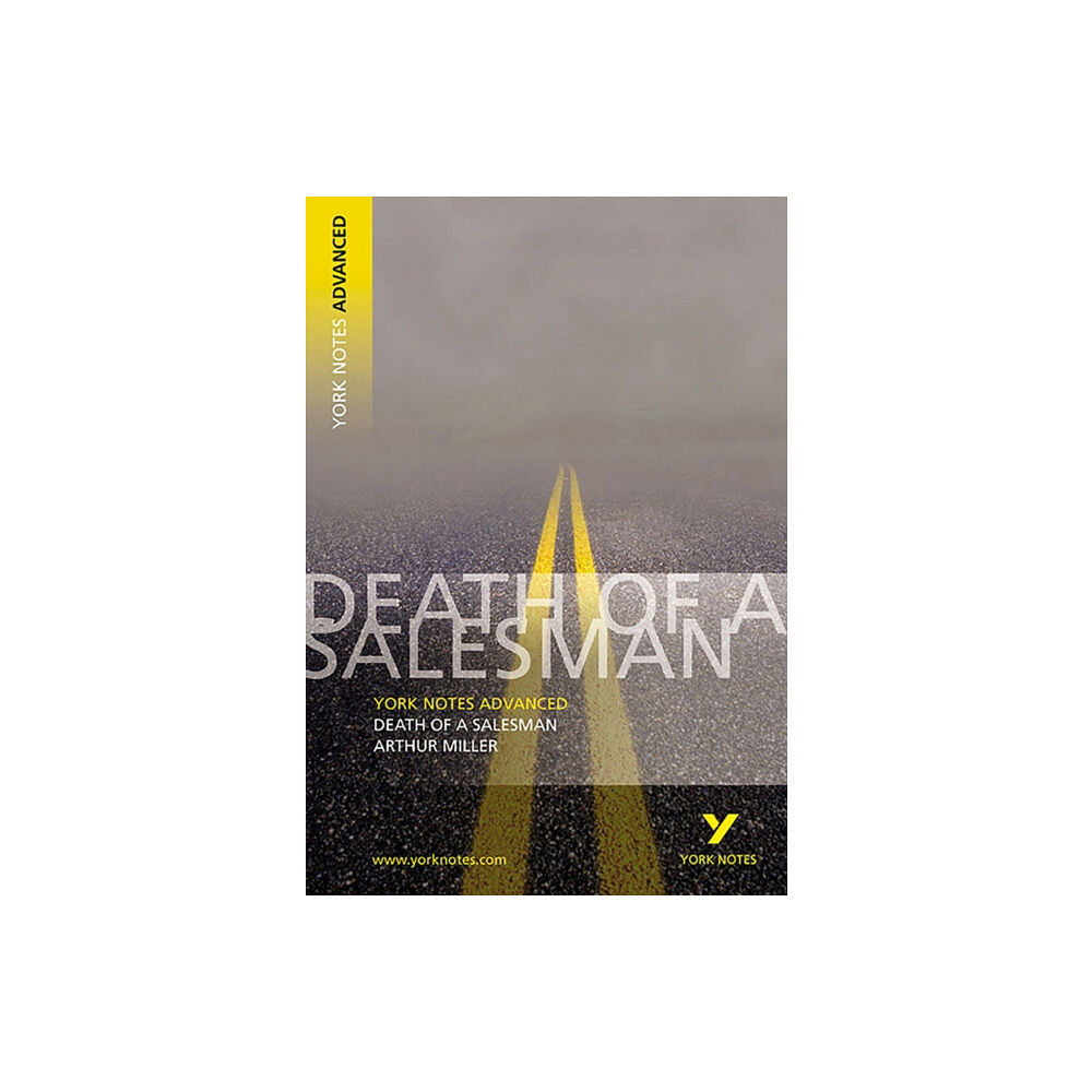 Pearson Education Limited Arthur Miller 'Death of a Salesman': everything you need to catch up, study and prepare for 2025 assessments and 2026 ex...