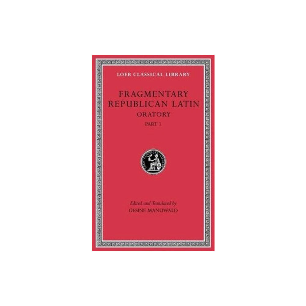 Harvard university press Fragmentary Republican Latin, Volume III – Oratory, Part 1 L540 (inbunden, eng)