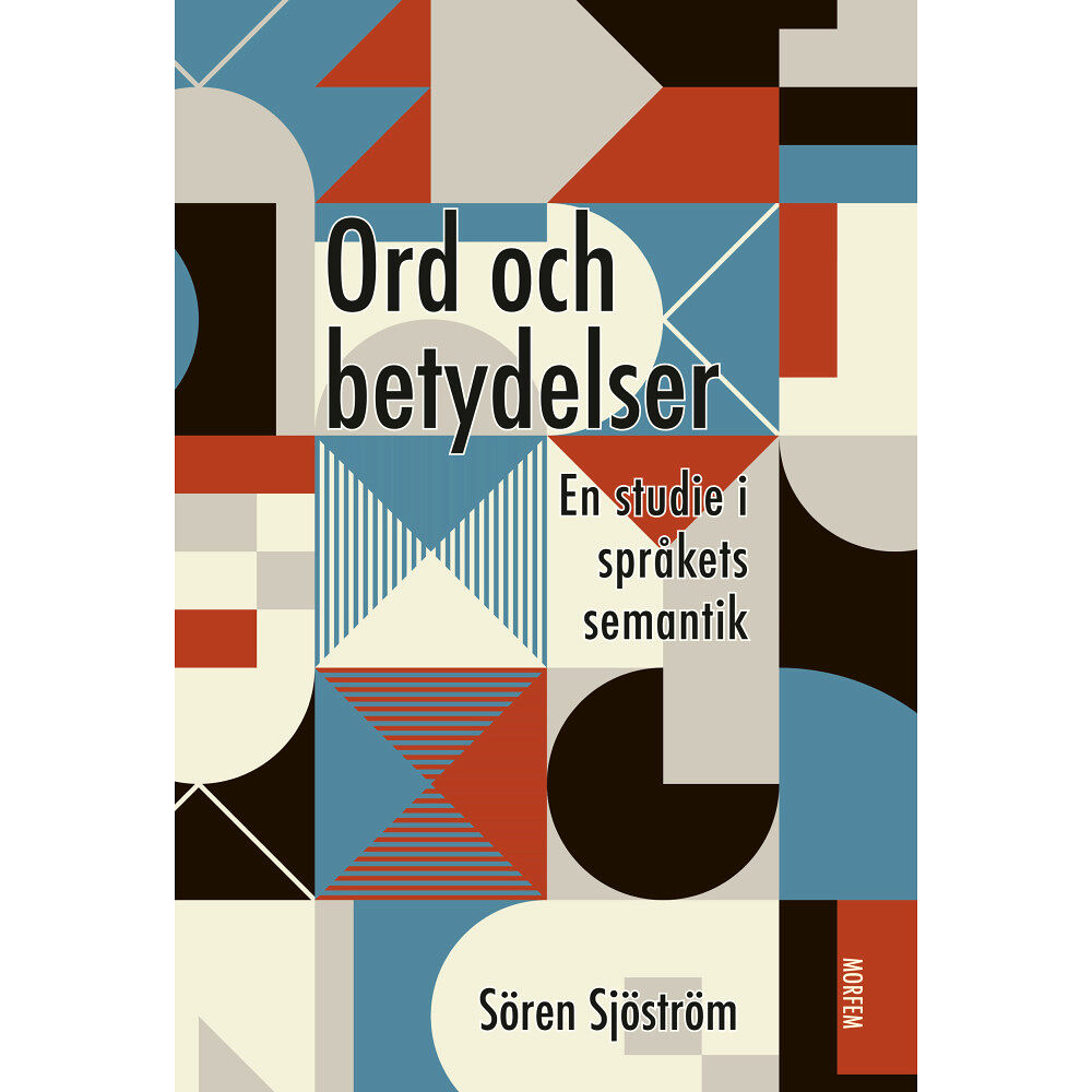 Sören Sjöström Ord och betydelser : en studie i språkets semantik (bok, danskt band)