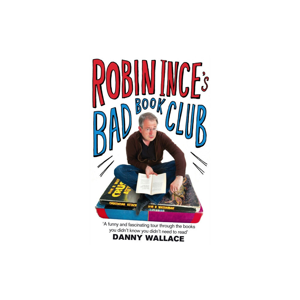 Little, Brown Book Group Robin Ince's Bad Book Club (häftad, eng)