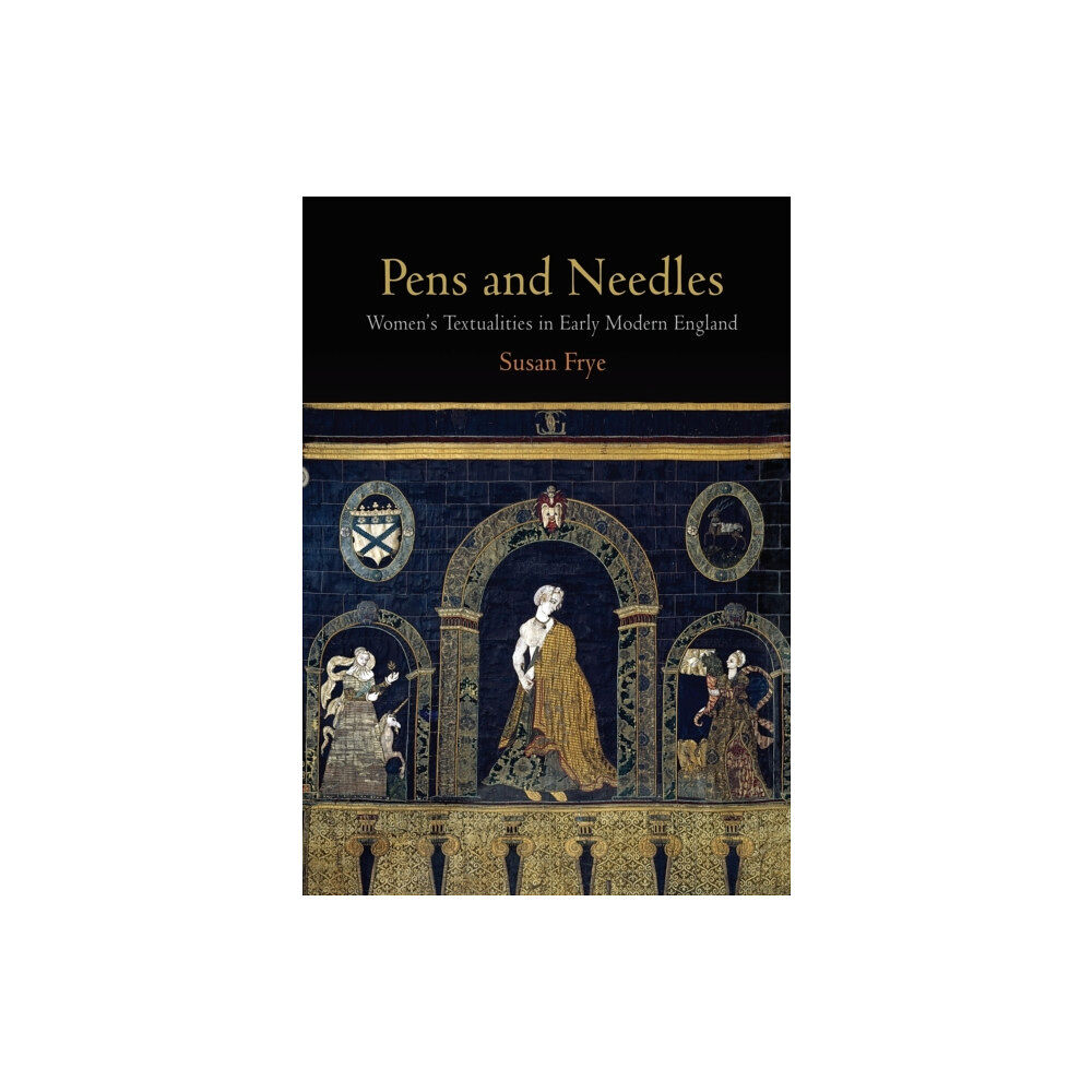 University of Pennsylvania Press Pens and Needles (häftad, eng)