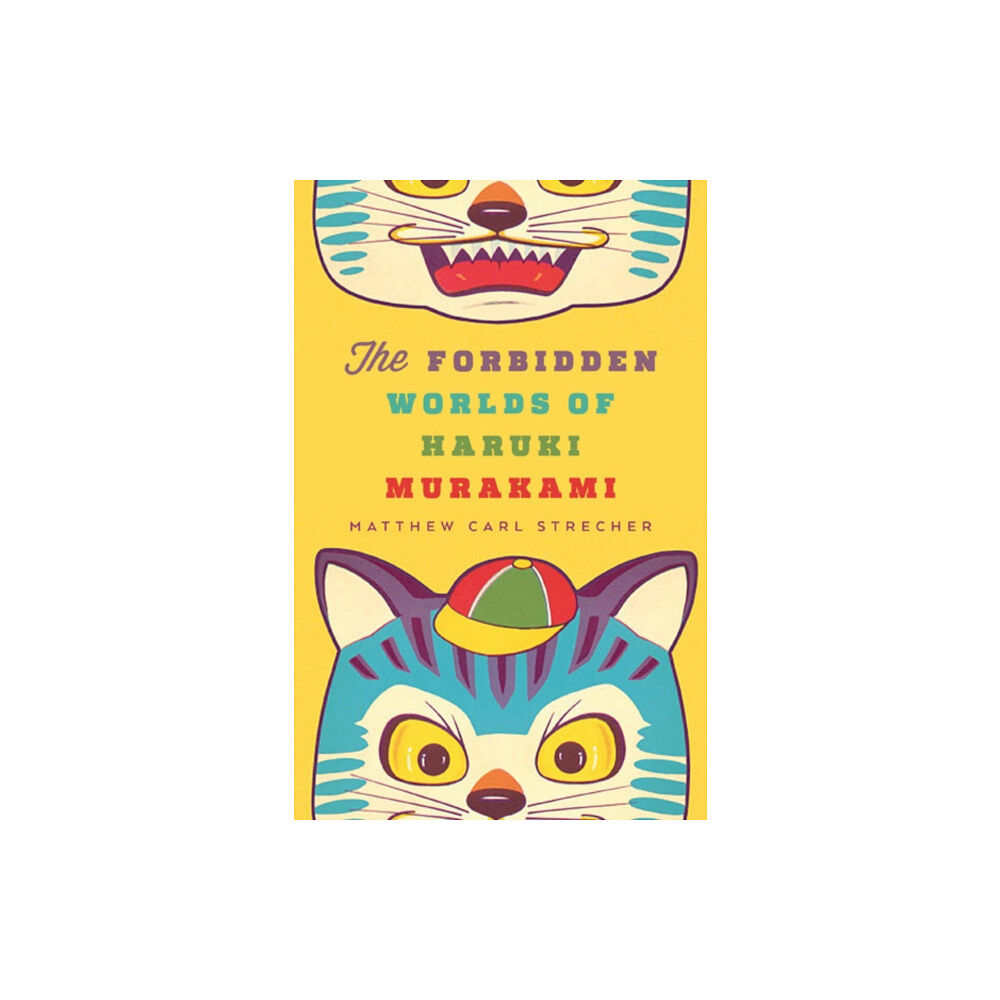 University of Minnesota Press The Forbidden Worlds of Haruki Murakami (häftad, eng)