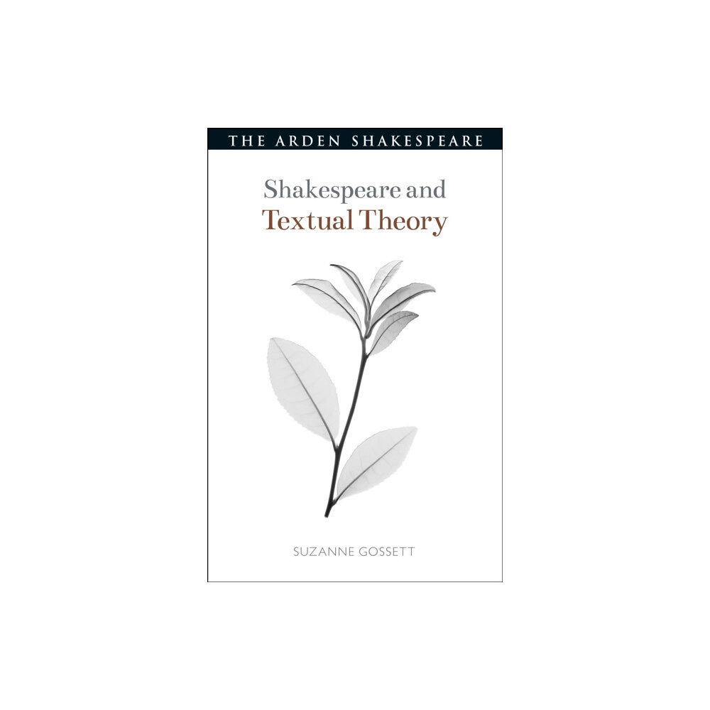 Bloomsbury Publishing PLC Shakespeare and Textual Theory (häftad, eng)