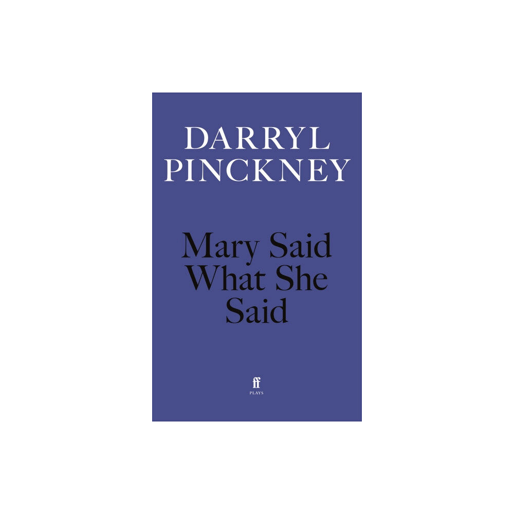 Faber & Faber Mary Said What She Said (häftad, eng)