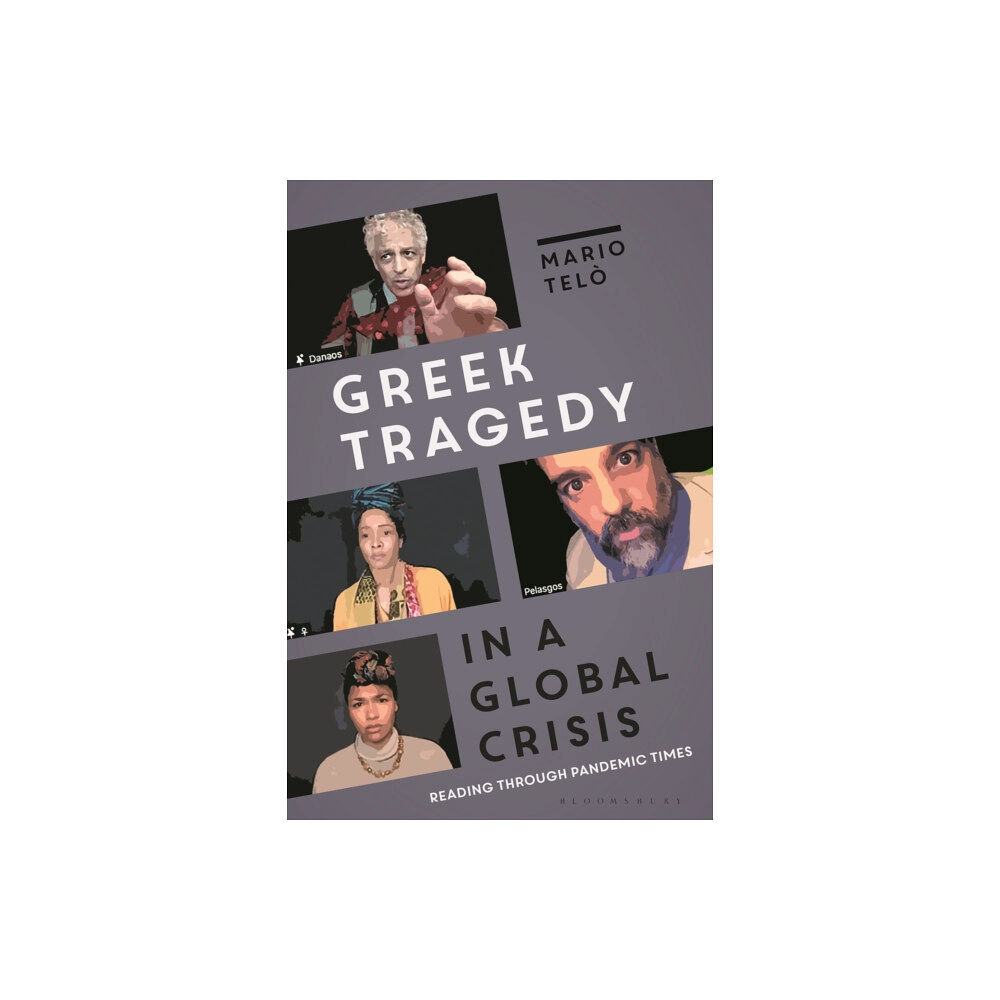 Bloomsbury Publishing PLC Greek Tragedy in a Global Crisis (häftad, eng)